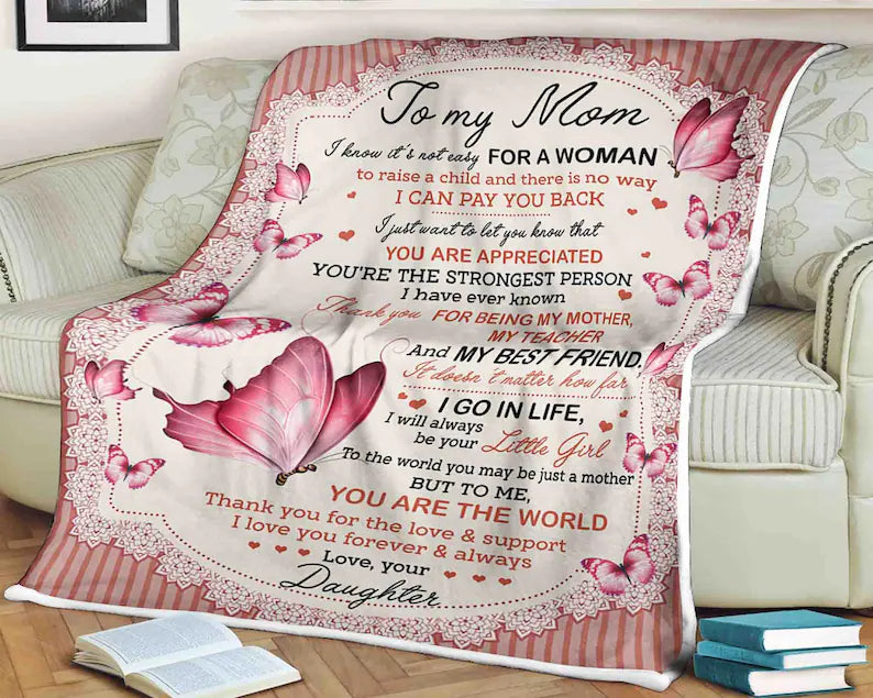 Butterfly Blanket To My Mom Thank You For Being My Mother My Best Friend You Are World, Gift For Mom Family Home Decor Bedding Couch Sofa Soft And Comfy Cozy