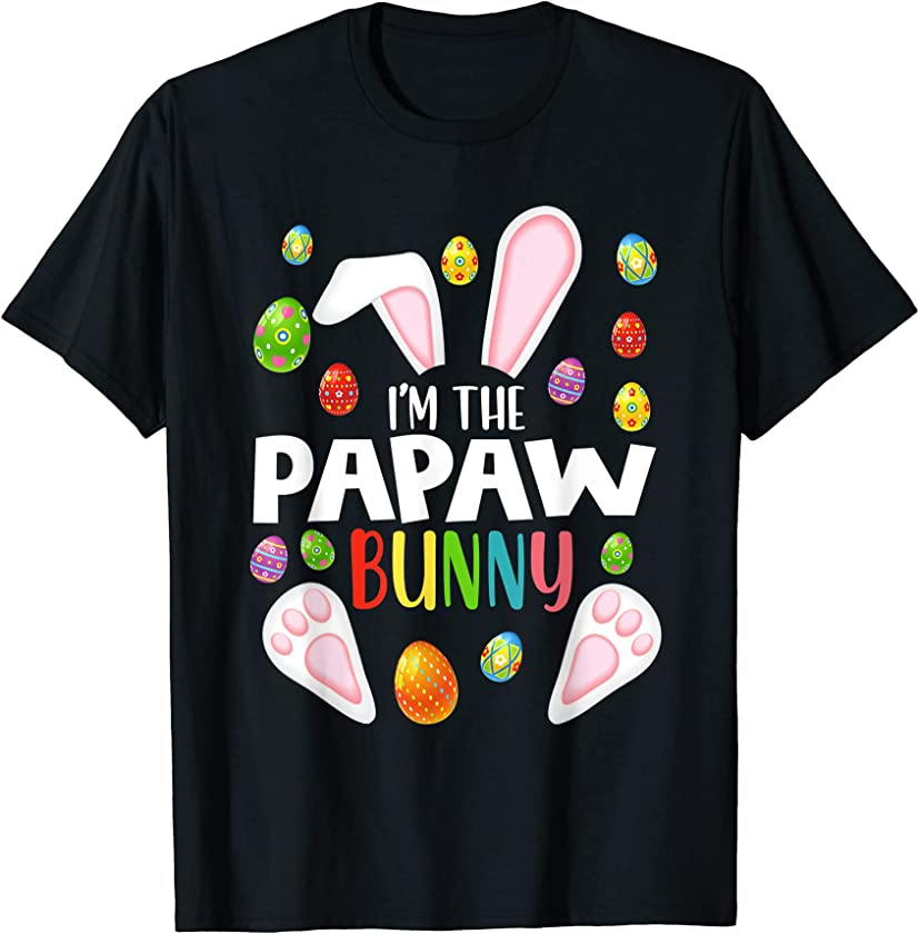 I’m The Papaw Bunny T-Shirt Funny Matching Family Easter T-Shirt