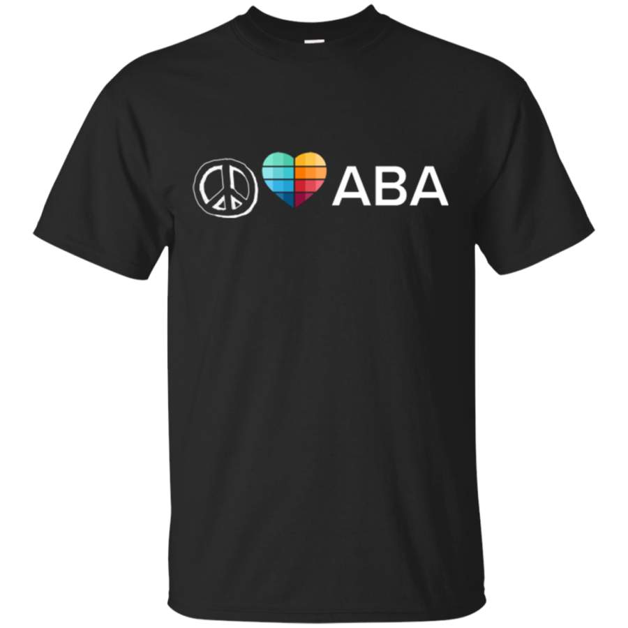 AGR aba bcba behavior analyst peace love aba T-shirt