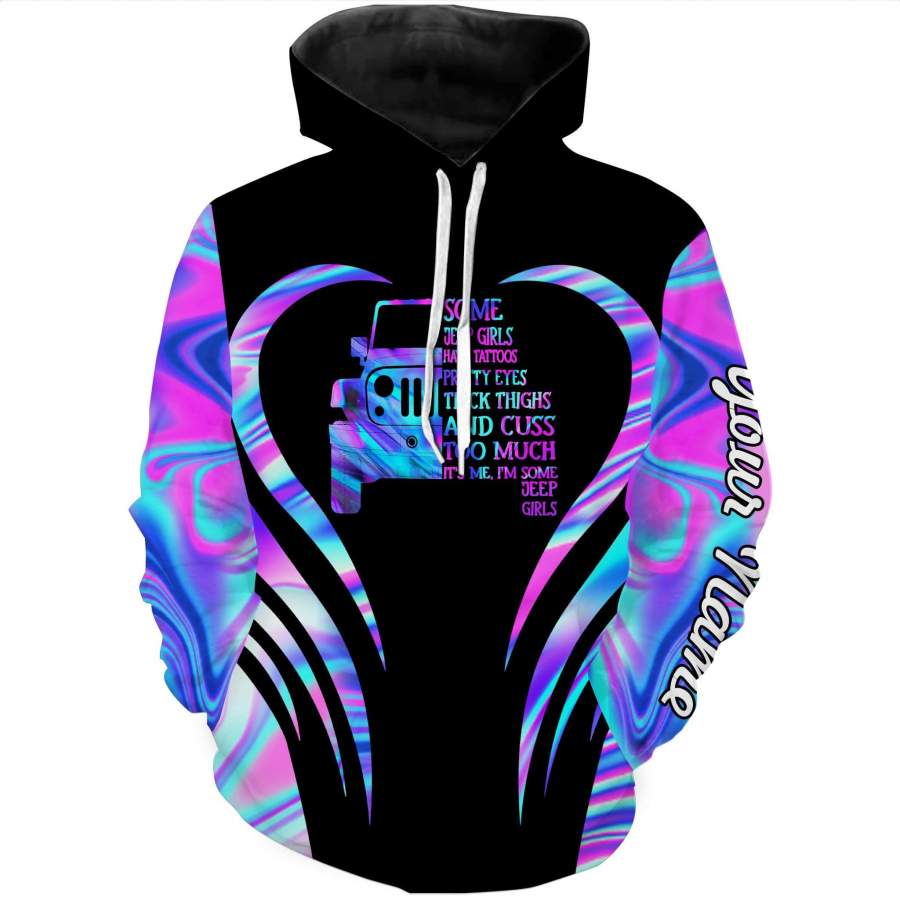 Custom Name Some jeep girls have tattoos Hoodie 3d all over print