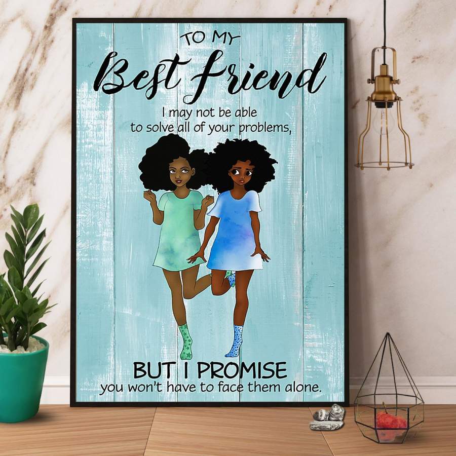 To my best friend black girl paper poster no frame/ wrapped canvas wall decor full size