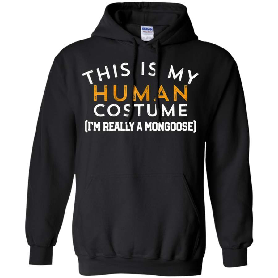 AGR Funny This Is My Human Costume Mongoose Hoodie