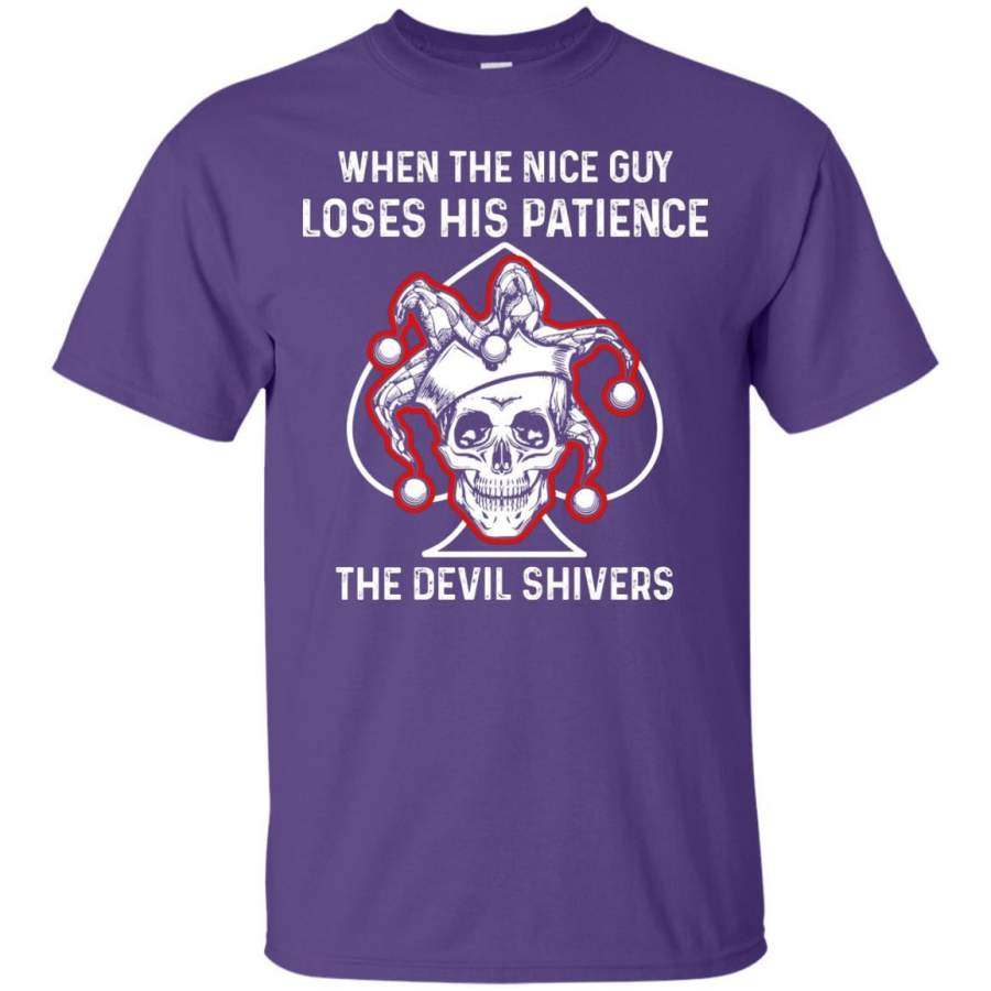 When The Nice Guy Loses His Patience The Devil Shivers – Tmerch Store