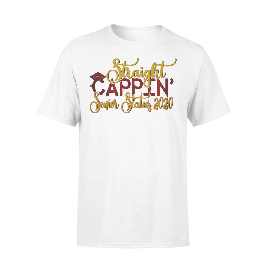 Graduate Straight Cappin Senior Status 2020 T-shirt