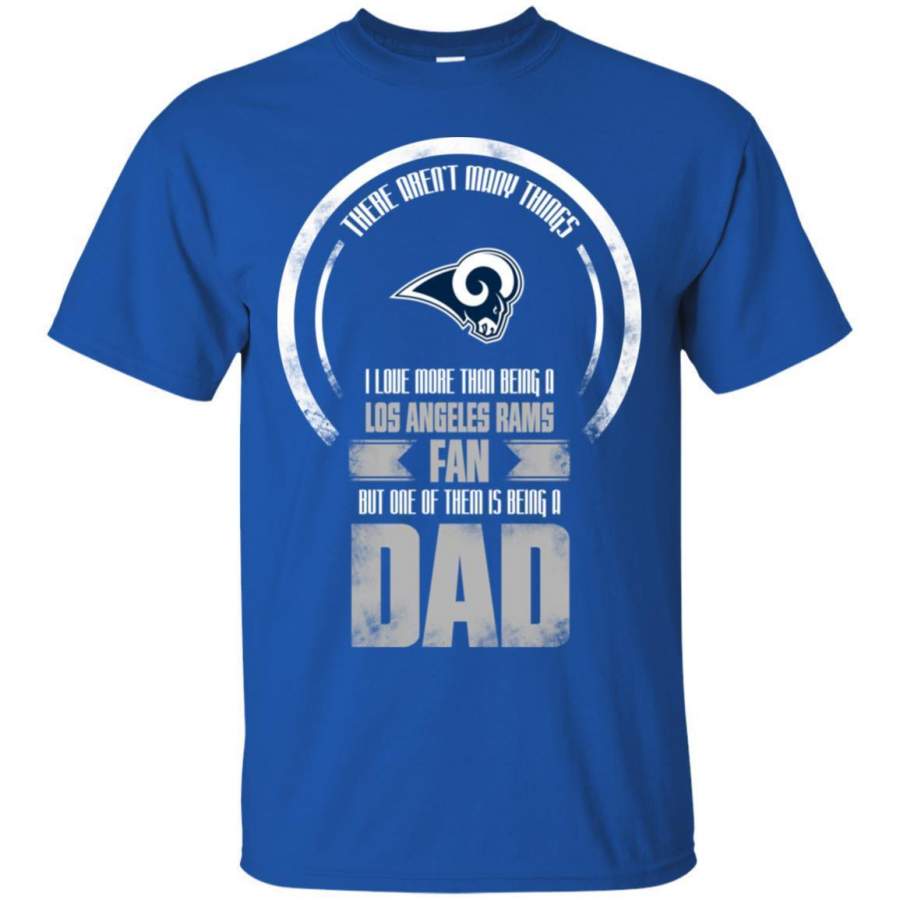 I Love More Than Being Los Angeles Rams Fan T Shirts