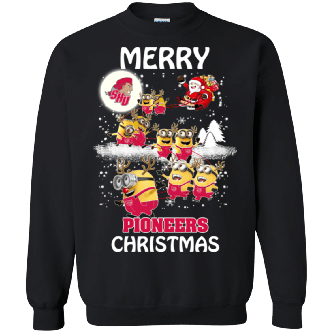 Nice Shirt Sacred Heart Pioneers Minion Ugly Christmas Sweaters Santa Claus With Sleigh Sweatshirts