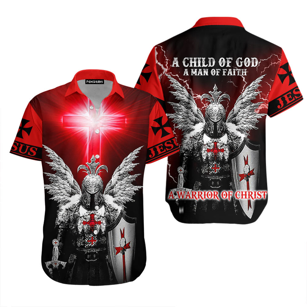 A Child Of God A Man Of Faith Jesus Is My Savior Knight Christian A Warrior Of Christ Hawaiian Shirt  | For Men & Women | Wt6811