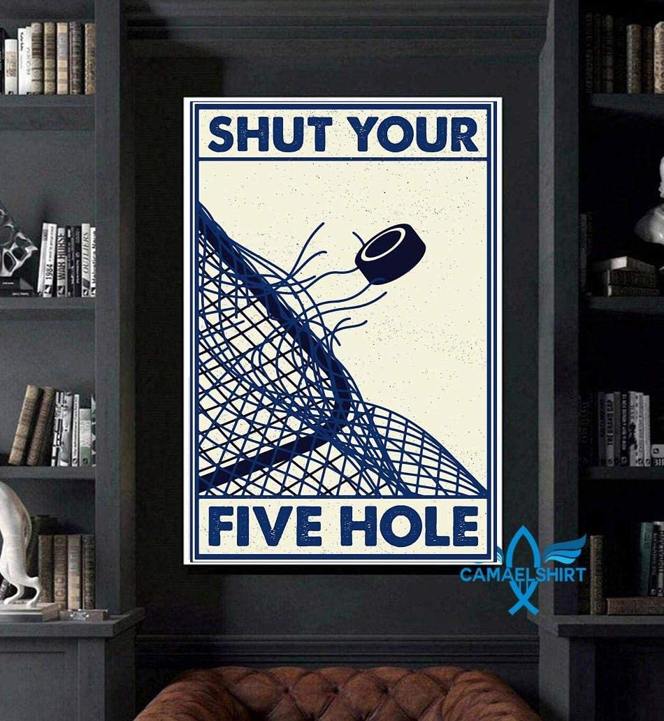 Vintage Hockey Shut Your Five Hole Poster Art Print      Home Decor Gift For Men Women Family Friend On Birthday Xmas