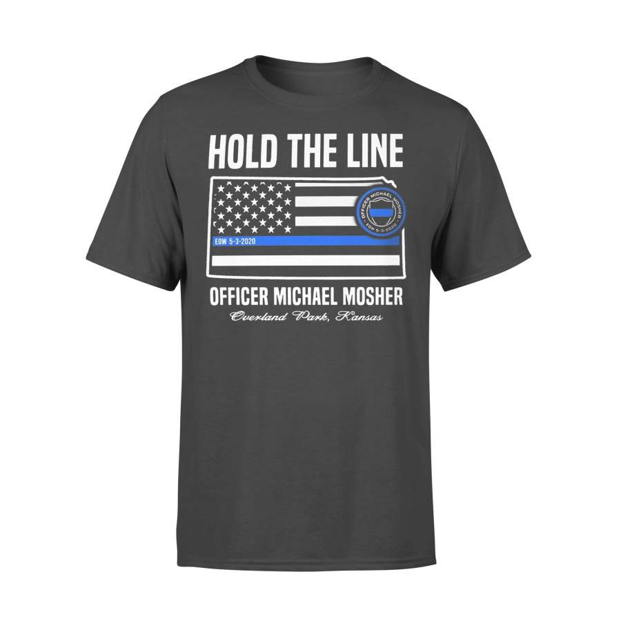 Hold The Line Officer Michael Mosher Overland Park Kansas T-shirt