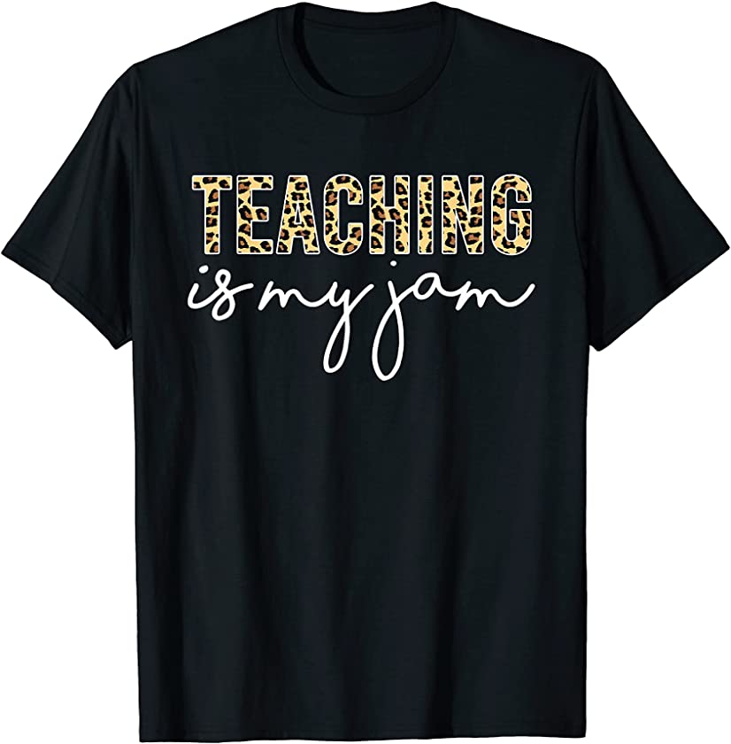 Teaching Is My Jam Leopard Print T-Shirt