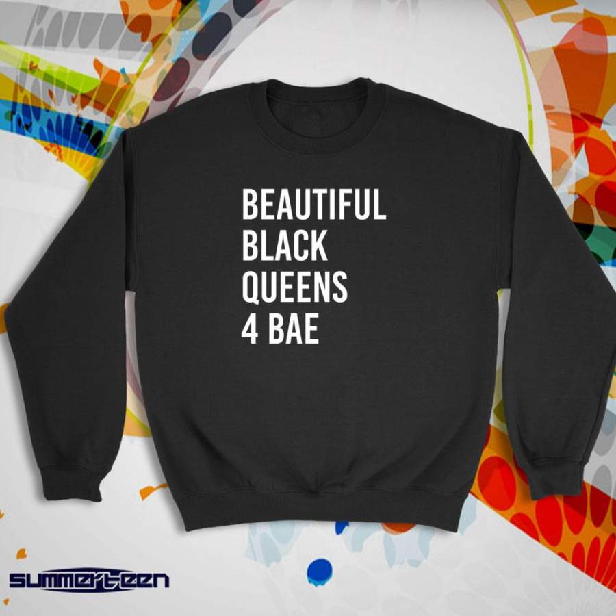 Beautiful Black Queens 4 Bae Women’S Sweatshirt