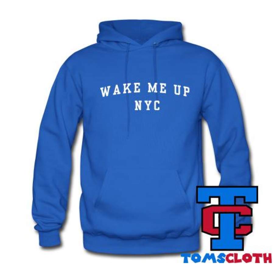 Wake Me UP NYC Hoodie