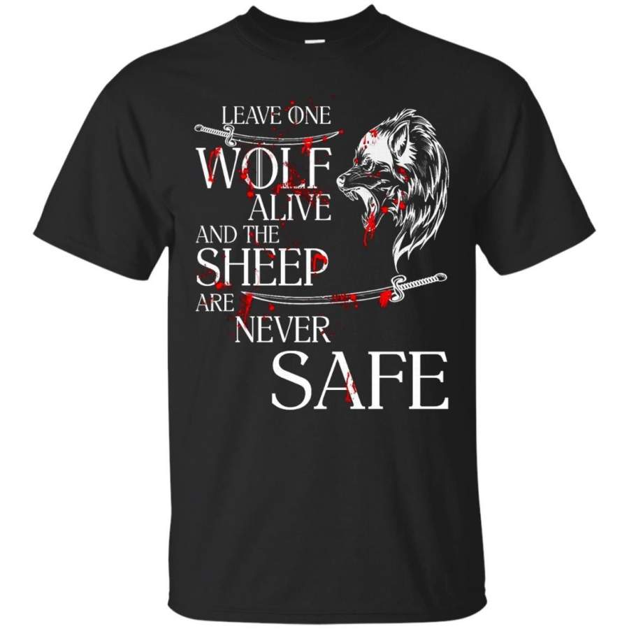 Leave One Wolf Alive And The Sheep Are Never Safe T-Shirt