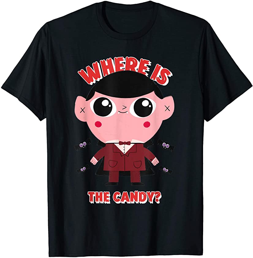 Where Is The Candy Funny Cute Vampire T-Shirt