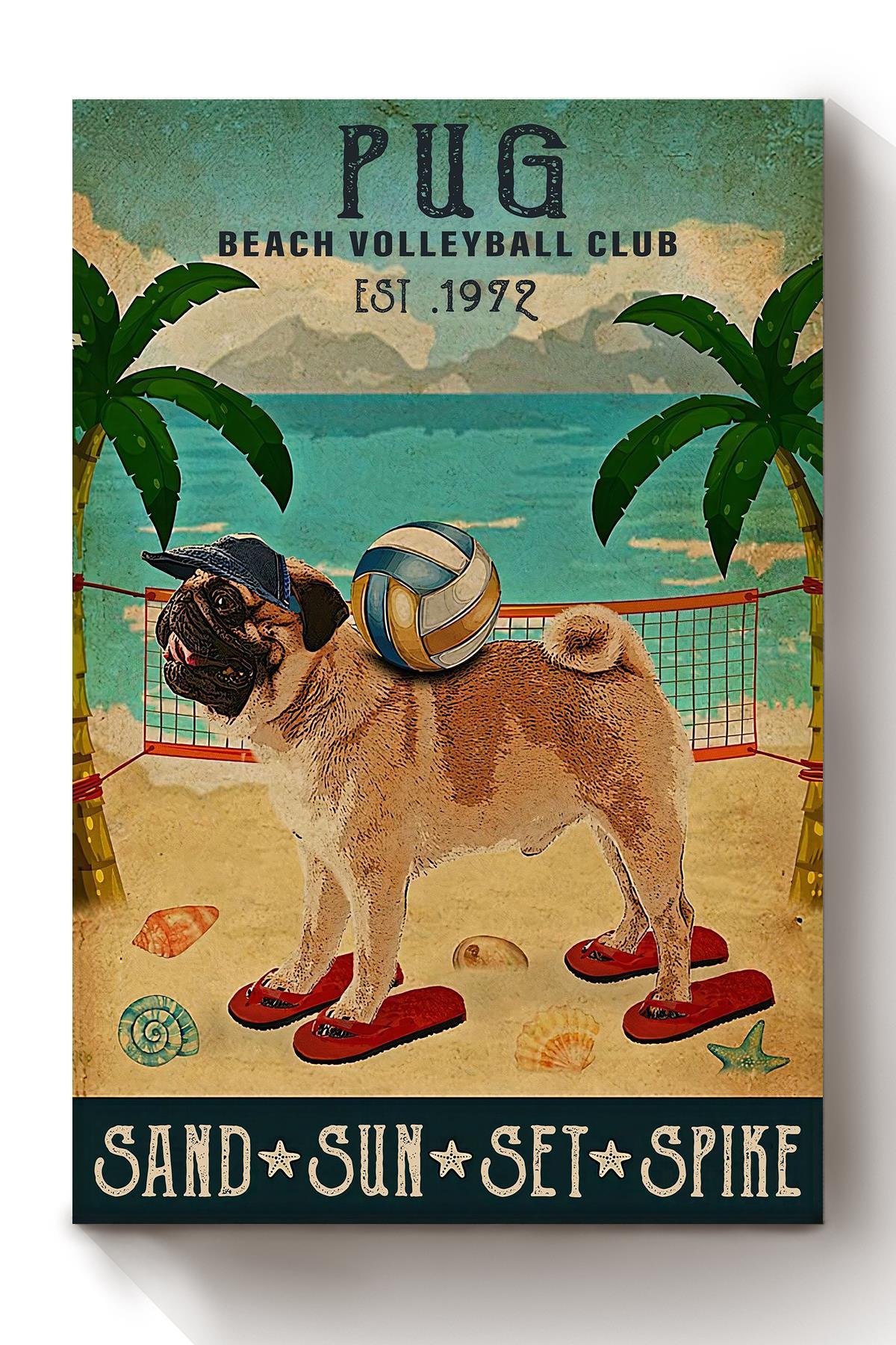 Pug Beach Volleyball Club Animal Wall Art Gift For Dog Lover, Pug Foster, Beach Fan Canvas