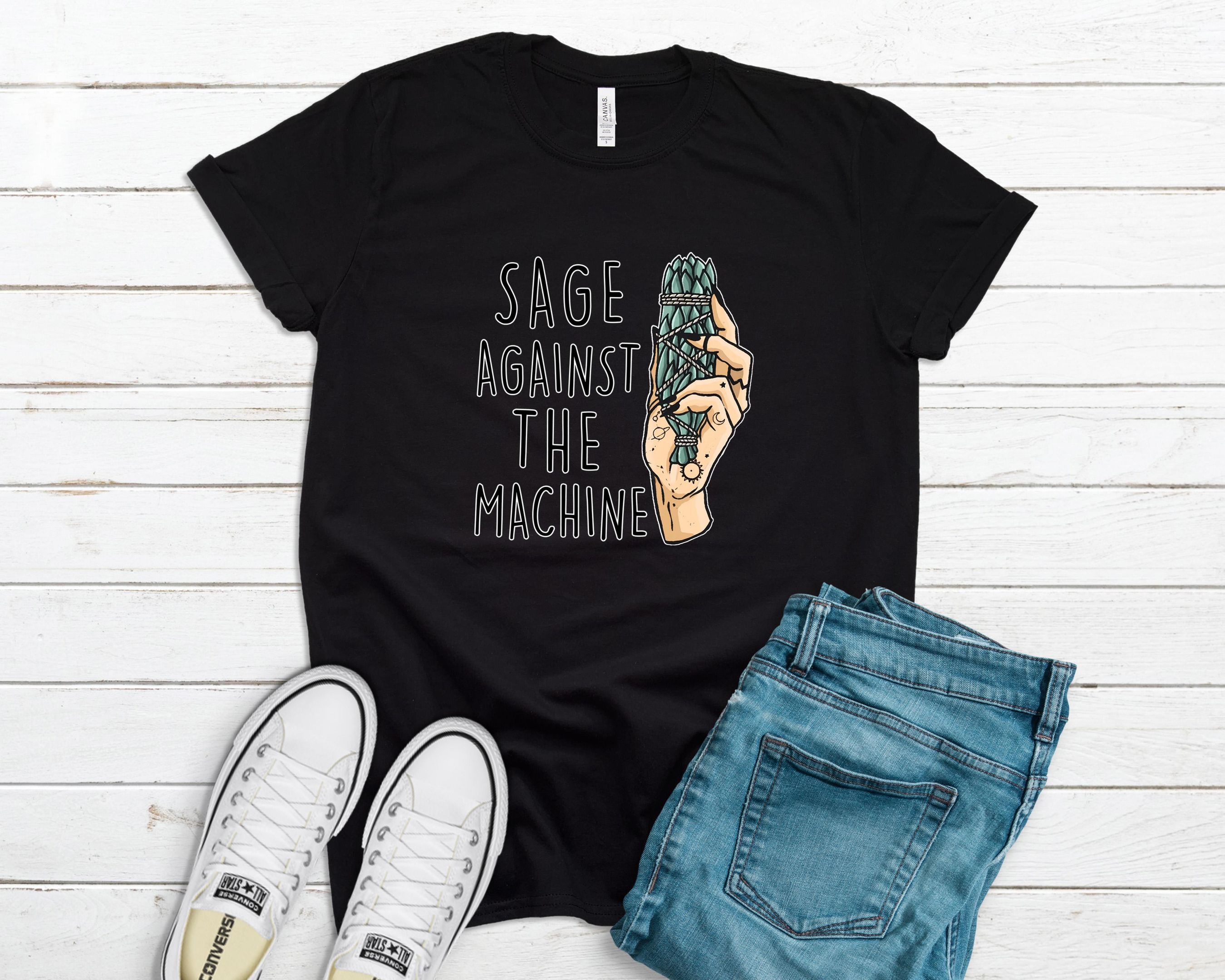 Sage Against The Machine Shirt, Smudge Shirt, Sage Shirt, Halloween Shirt, Halloween Costum