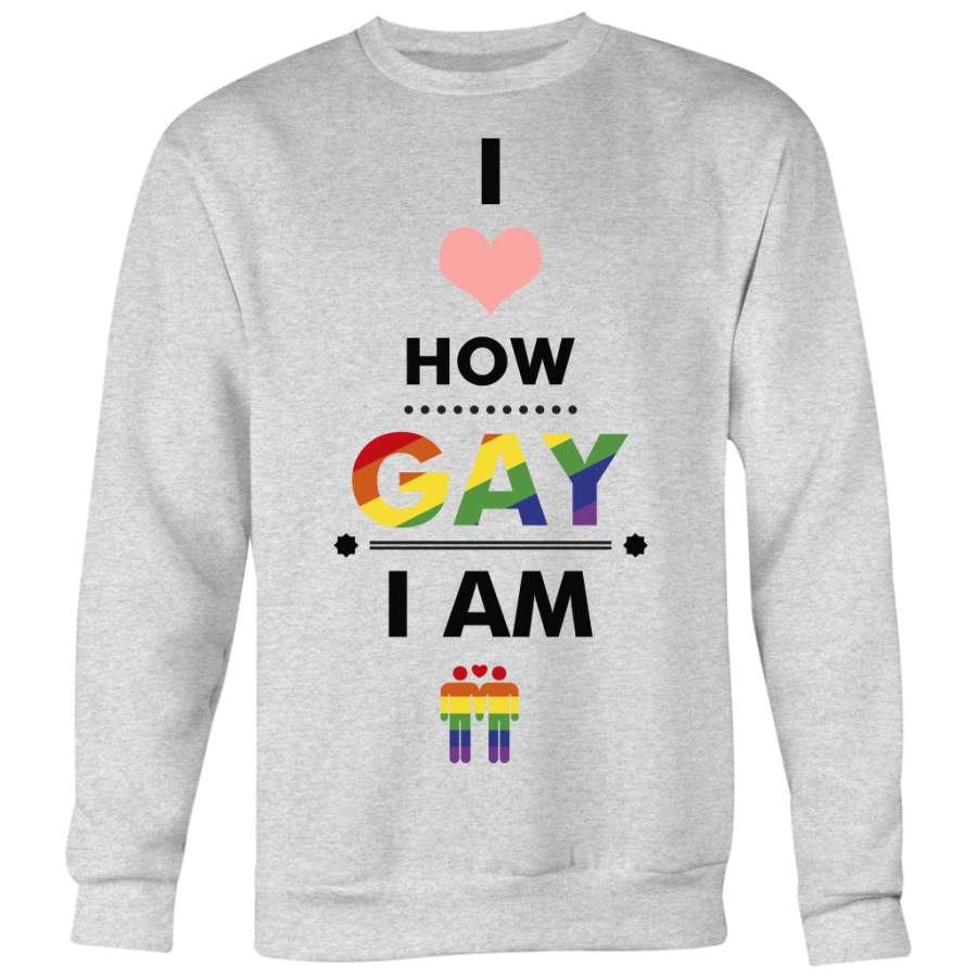 I Love How Gay I Am Shirts, LGBT Shirts, Gay Pride Shirts