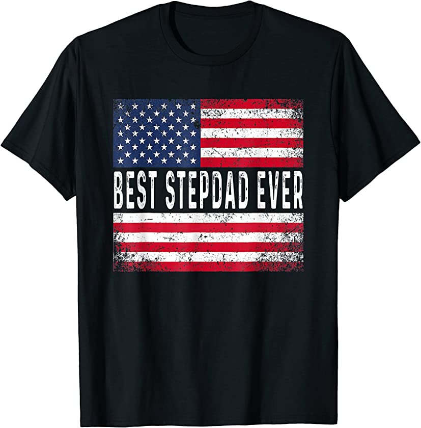 Best Stepdad Ever American Flag Vintage Father’s Day Gift T-Shirt