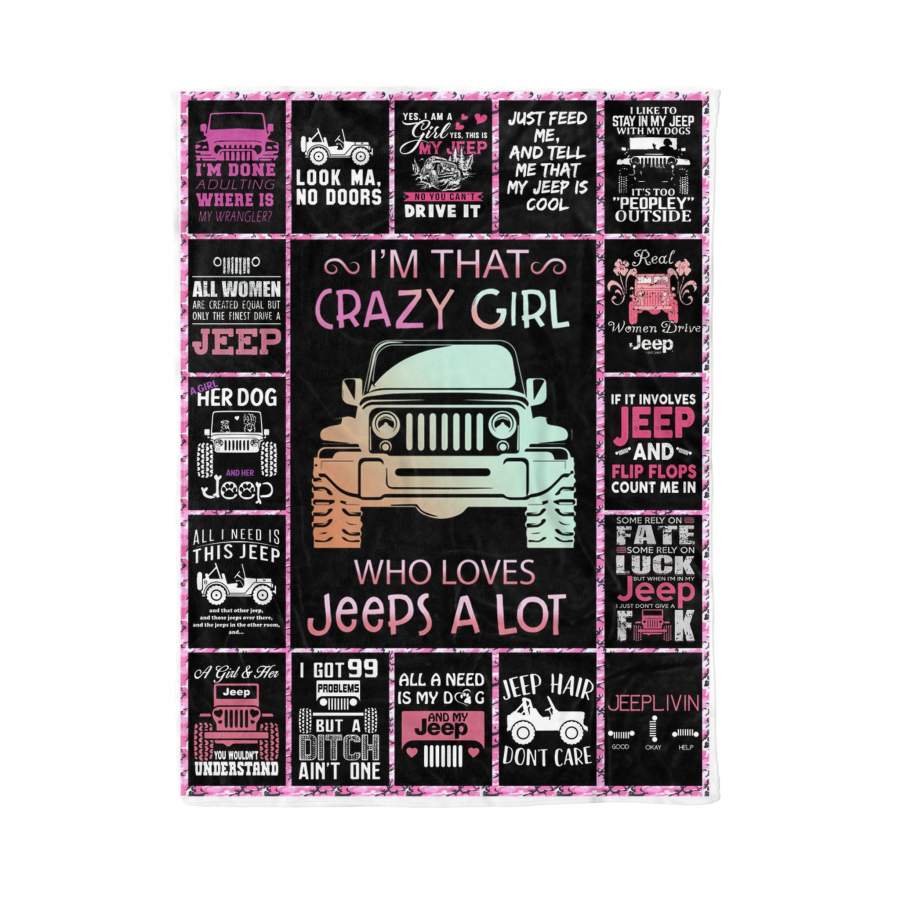 Soft Throw Jeep Girl Fleece Blanket King Size quotes I’m that crazy girl who loves Jeeps a lot