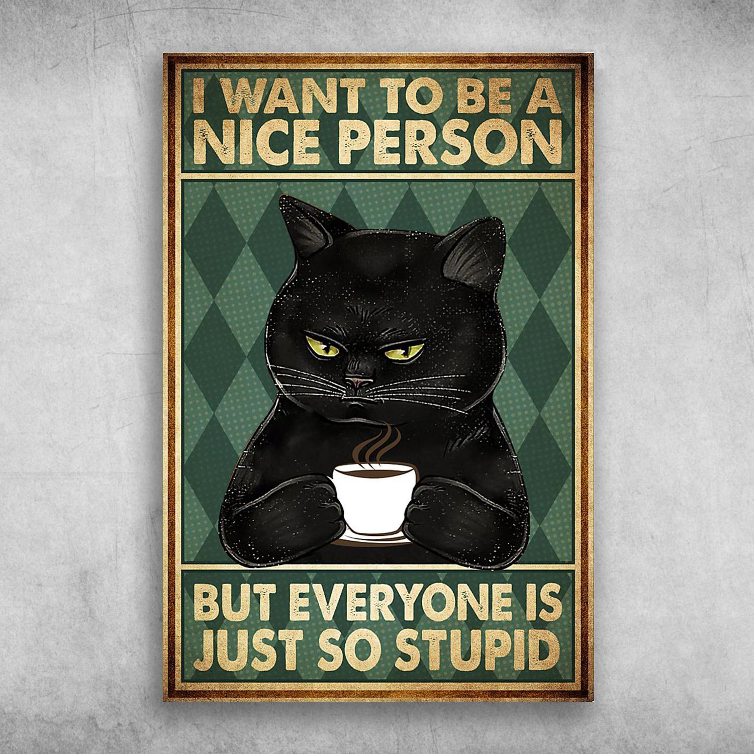 black-cat-love-coffee-i-want-to-be-a-nice-person-but-everyone-is-just