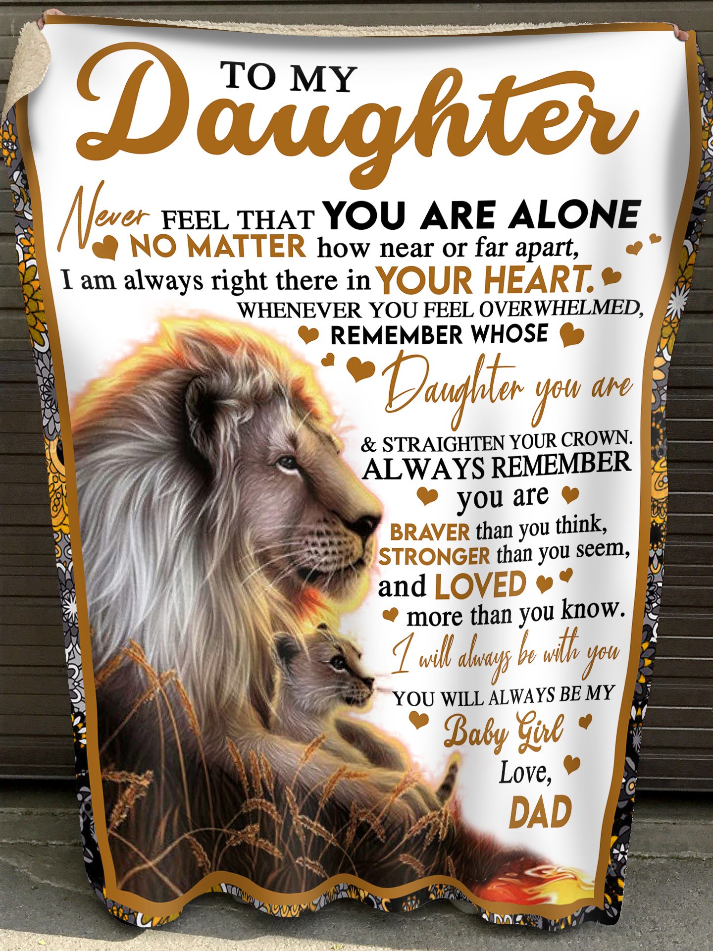 To My Daughter Never Feel That You Are Alone Lion Blanket Gift For Daughter From Dad