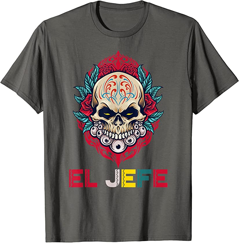 Yo Soy El Jefe Sugar Skull Calavera Dia De Los Muertos Party T-Shirt