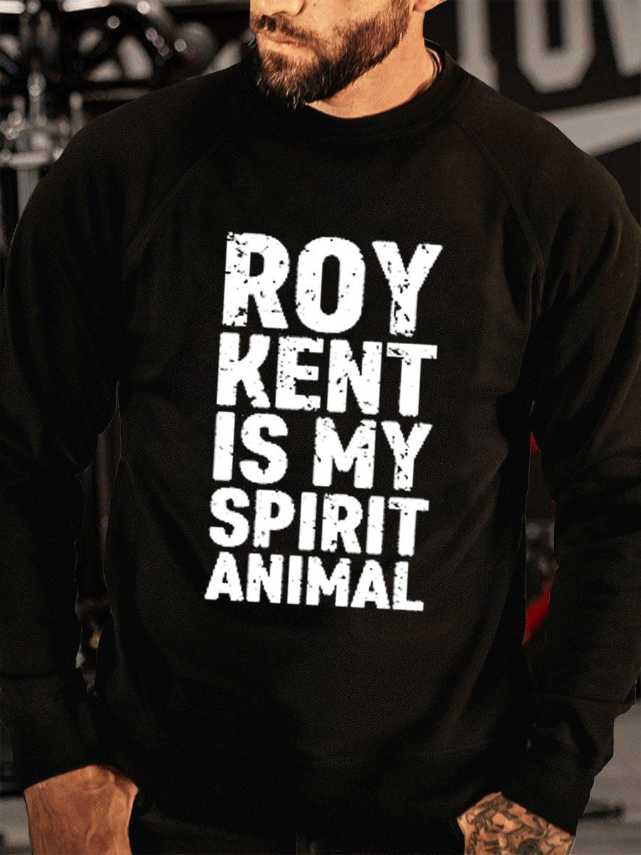 Men’S Roy Kent Is My Spirit Animal Sweatshirt