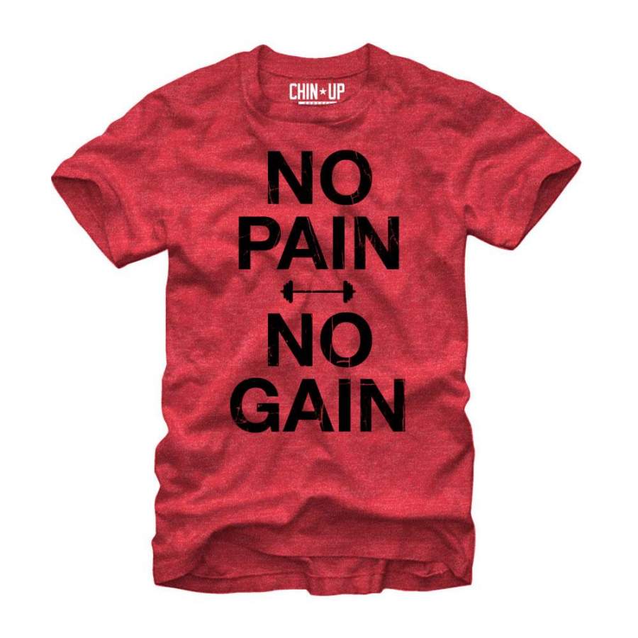 CHIN UP Men’s No Pain No Gain  T Shirt Red Heather