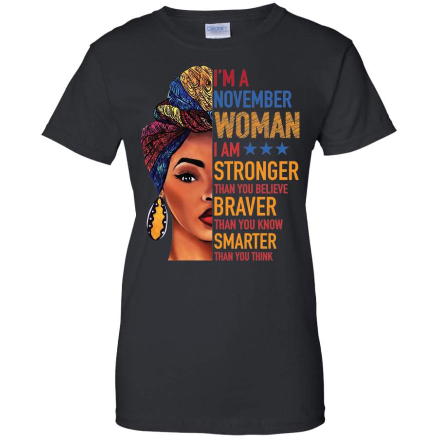 AGR Duku Queen-I’m a november woman I am stronger than you believe shirt