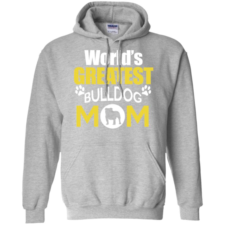 Worlds Greatest Bulldog Mom Hoodie