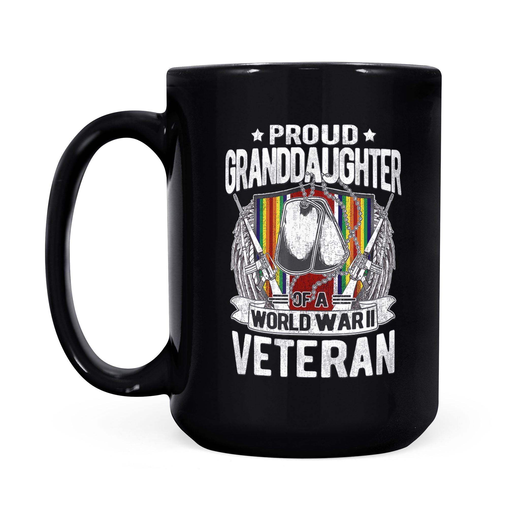 Proud Granddaughter Of A World War 2 Veteran Military – Black Mug