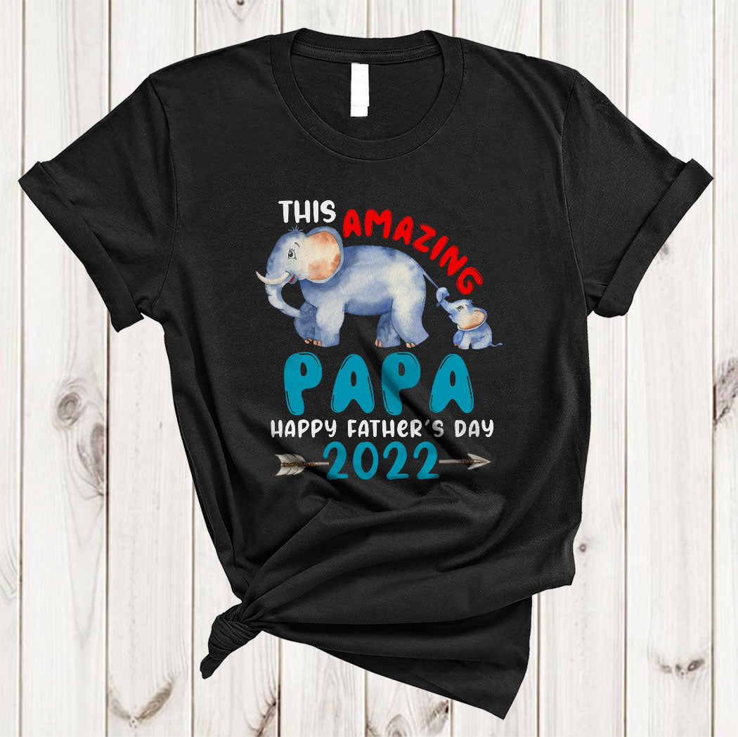 This Amazing Papa Happy Father’S Day 2022 Cute Elephant Dad Baby Family Lover Gifts T-Shirt