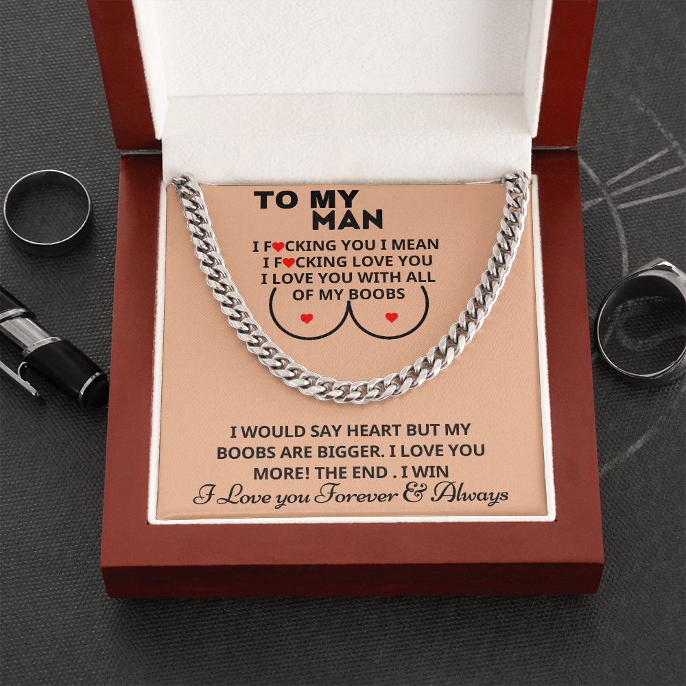 To My Man – I Love You With All Of My Boobs Cuban Link Chain Necklace