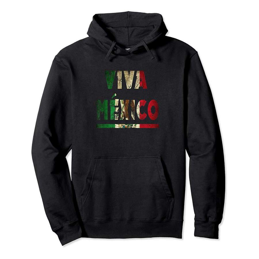 Viva Mexico   Vintage Distressed Mexican Independence Day Hoodie