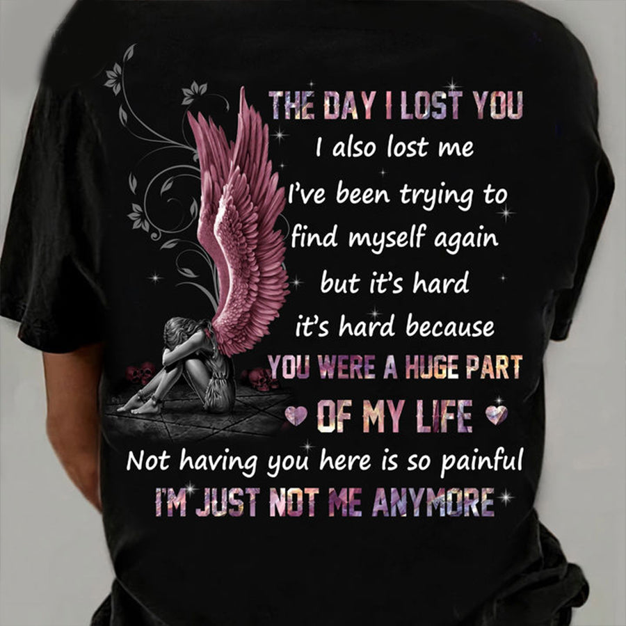 The Day I Lose You I’M Just Not Me Anymore T-Shirt