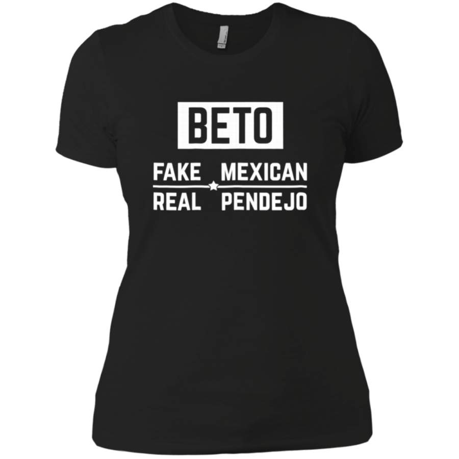 AGR Beto Fake Mexican Real Pendejo Ladies T-Shirt