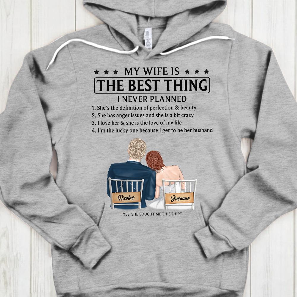 My Wife Is The Best Thing Shirt Shirt Funny Wife Quotes Shirt Gift For Husband From Wife Custom Couple Names And Body Shirt