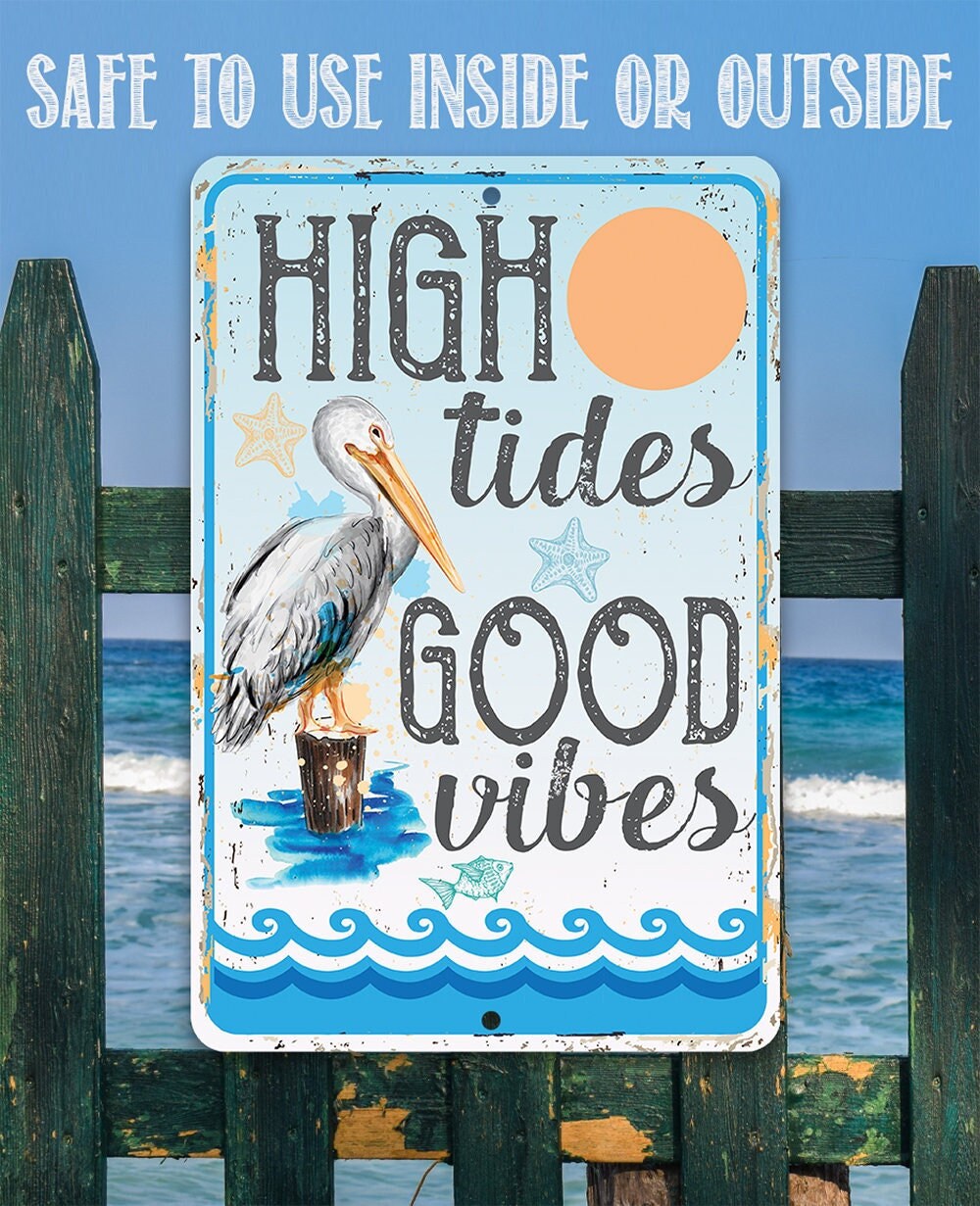 High Tides Good Vibes – 8″ x 12″ or 12″ x 18″ Aluminum Tin Awesome Metal Poster