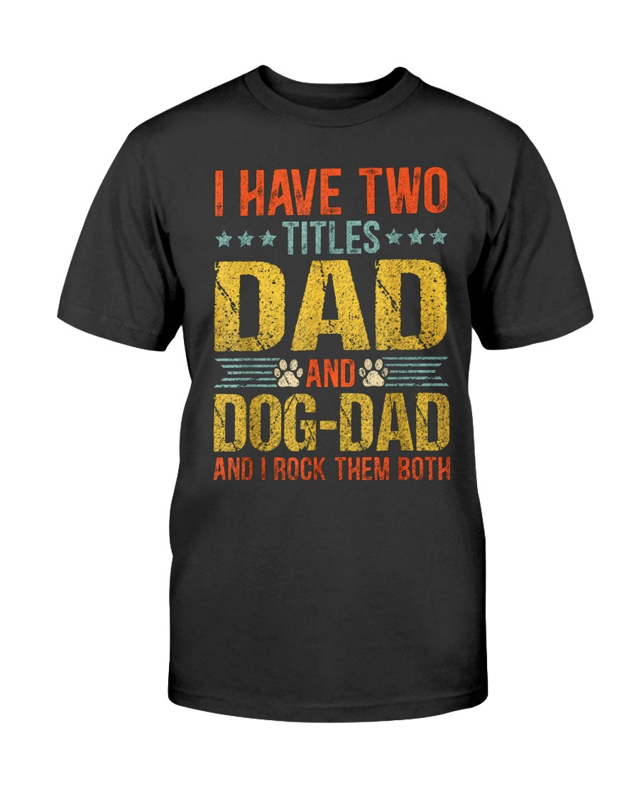 Dog Lover Dad Funny Puppy Father Quote Fathers Day Saying Shirt