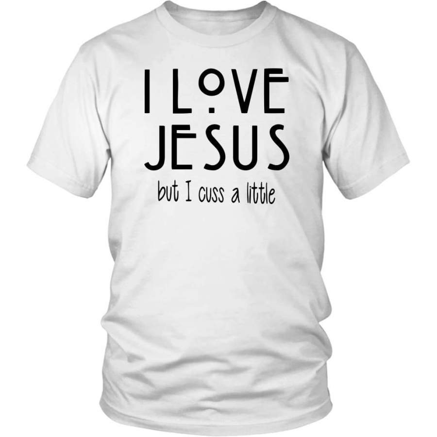 I love Jesus but cuss a little christian t-shirt – Jesus shirts