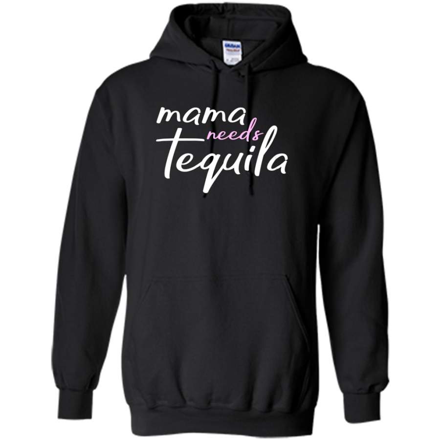 Womens Mama Needs Tequila Mom – Gildan Heavy Blend Hoodie