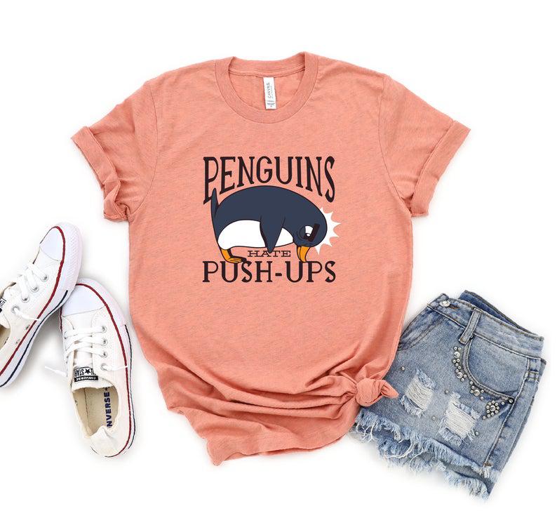 Penguins Hate Push-Ups, Boho Shirt, Inspirational Shirt, Motivational Shirt, Equality Shirts, Animal Prints, Penguin Shirt Women, Crossfit