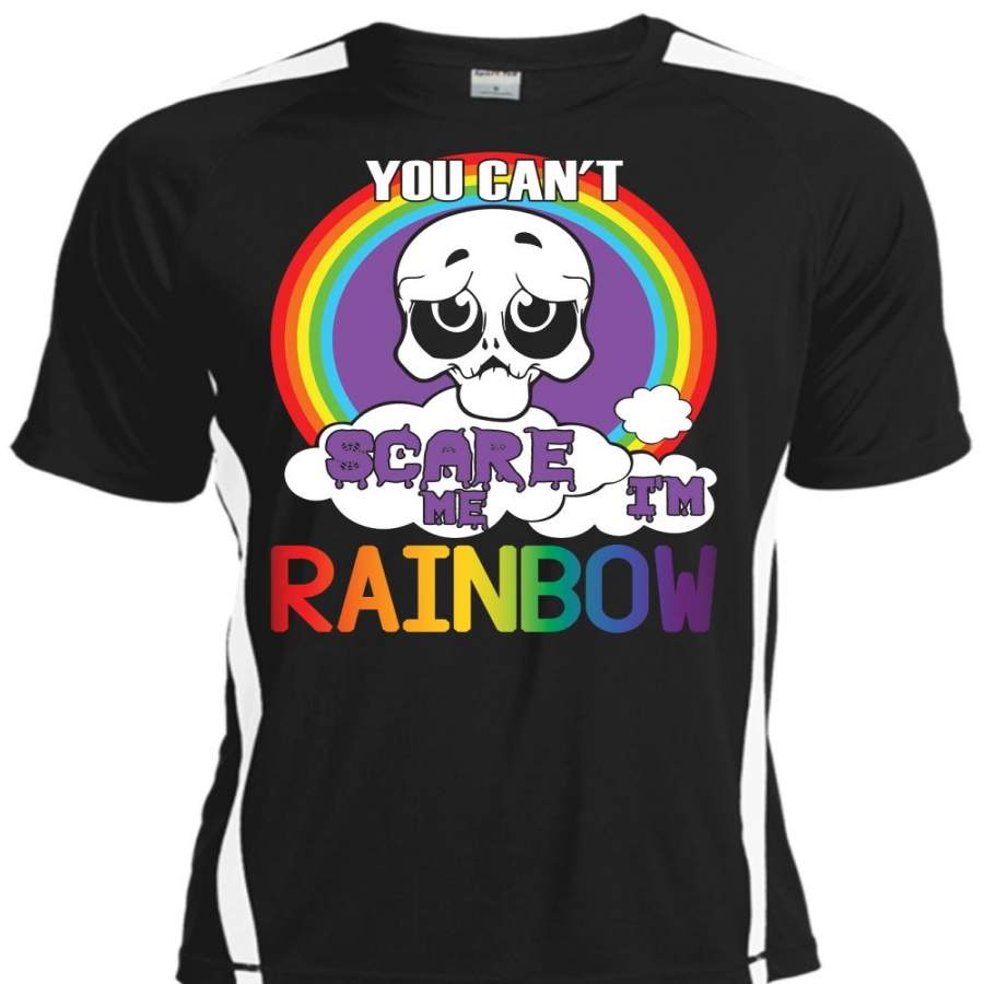 You Can’t Scare Me T Shirt, I’m Rainbow T Shirt, Cool Shirt