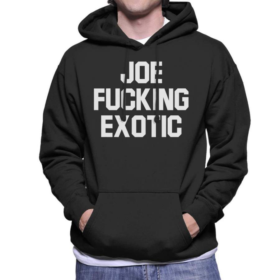 Joe Fucking Exotic Tiger King Men’s Hooded Sweatshirt