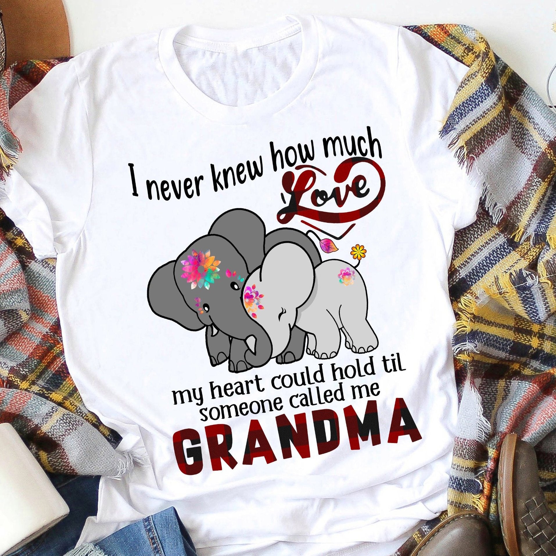 RuddyCheeks(™) – I never know how much love my heart can hanlde until someone call me grandma elephant shirt – mothers day gifts, gifts for mom, birthday gift for mom