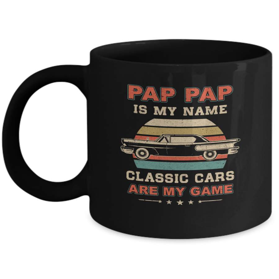 Vintage Pap Pap Is My Name Class Cars Are My Game Fathers Day Mug