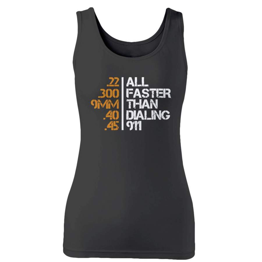 All Faster Than Dialing 911 Gun Woman’s Tank Top