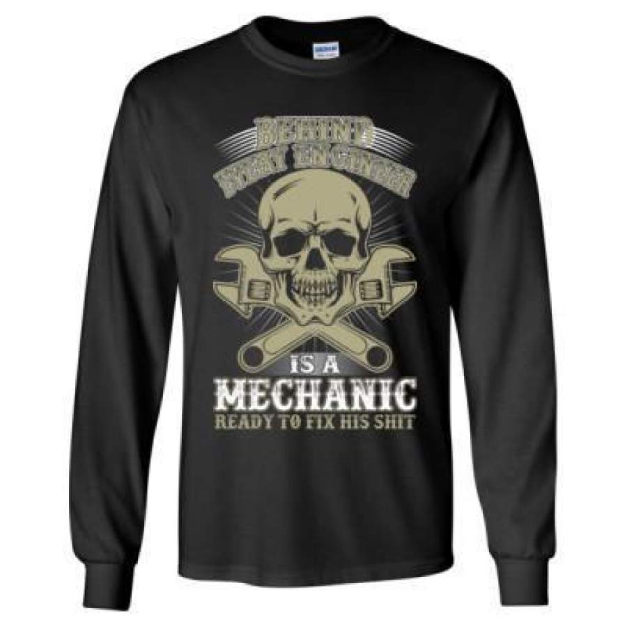 AGR Behind Every Engineer Mechanic Ready To Fix His Shit – Long Sleeve T-Shirt