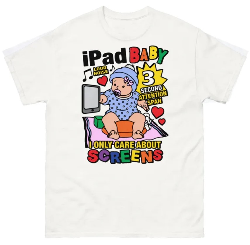 Ipad Baby I Only Care About Screens Shirt Outfit