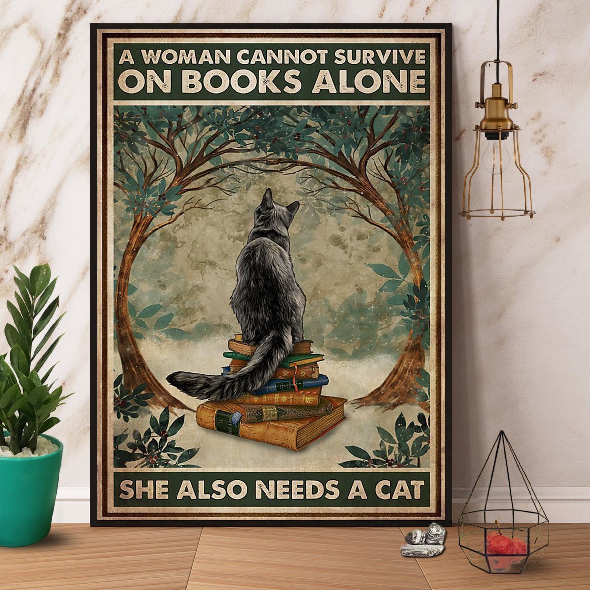 Books & Cat A Woman Cannot Survive On Books Alone Forest Vintage  Poster No Frame Matte Canvas